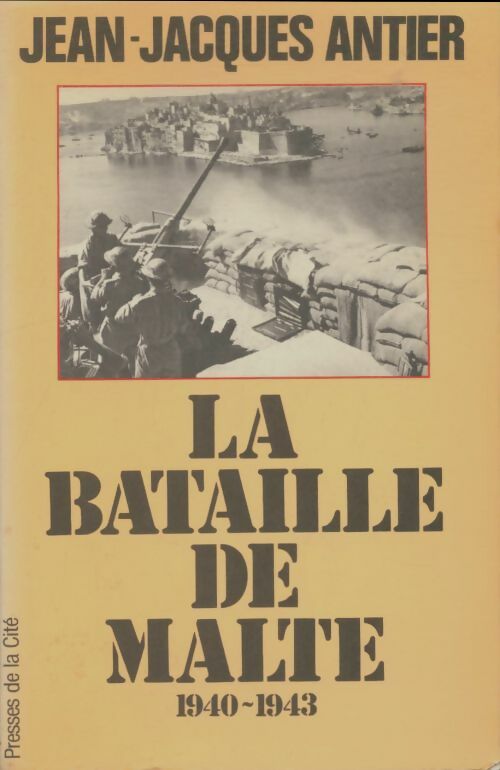 Livrenpoche : La bataille de Malte 1940-1943 - Jean-Jacques Antier - Livre