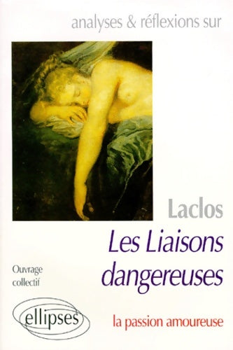 Livrenpoche : Analyses et réflexions sur Laclos Les liaisons dangereuses - Collectif - Livre