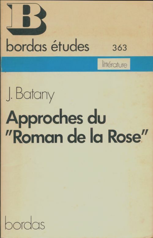 Livrenpoche : Approches du roman de la rose - Jean Batany - Livre
