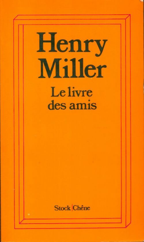 Livrenpoche : Le livre des amis - Henry Miller - Livre
