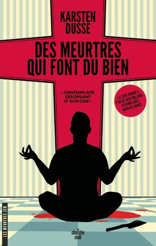 Livrenpoche : Les Meurtres Zen Tome I - Des meurtres qui font du bien - Karsten Dusse - Livre