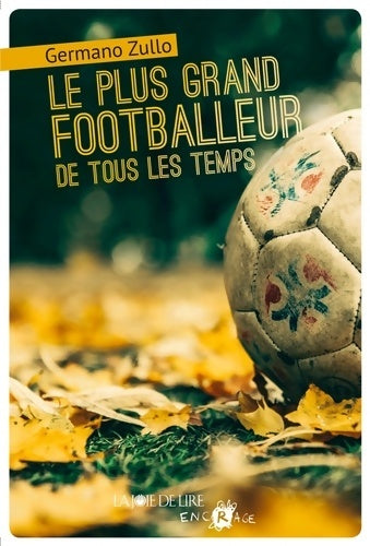 Livrenpoche : Le plus grand footballeur de tous les temps - Germano Zullo - Livre
