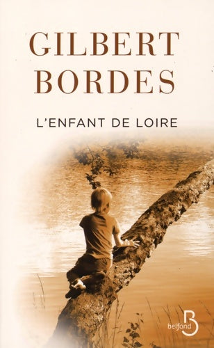 Livrenpoche : L'enfant de loire - Gilbert Bordes - Livre