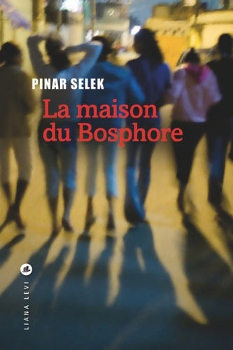 Livrenpoche : La maison du Bosphore - Pinar Selek - Livre