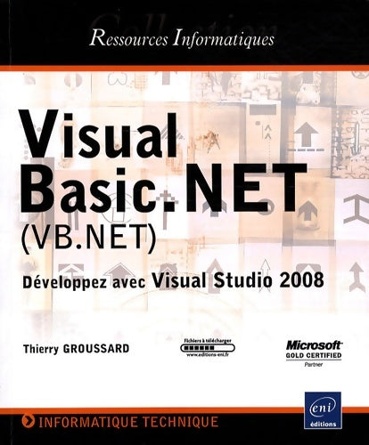 Livrenpoche : Visual Basic. NET. Développez avec Visual Studio 2008 - Thierry Groussard - Livre