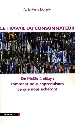Livrenpoche : TRAVAIL DU CONSOMMATEUR - Marie-Anne Dujarier - Livre