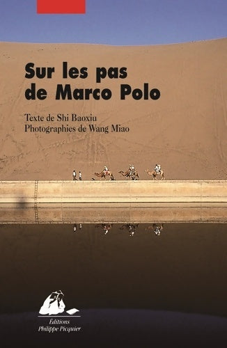 Livrenpoche : Sur les pas de Marco Polo : Voyage au coeur de l' Asie centrale - Baoxiu Shi - Livre