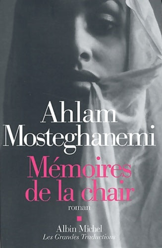 Livrenpoche : Mémoires de la chair - Ahlam Mosteghanemi - Livre