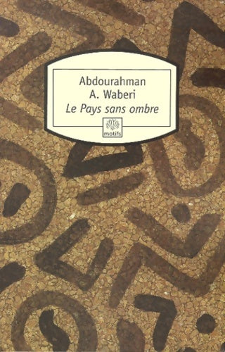 Livrenpoche : Le pays sans ombre - Abdourahman A. (ali) Waberi - Livre
