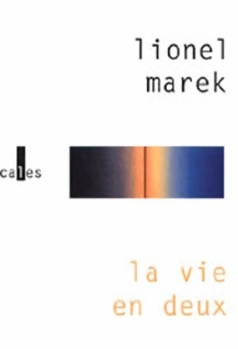 Livrenpoche : La vie en deux - Lionel Marek - Livre