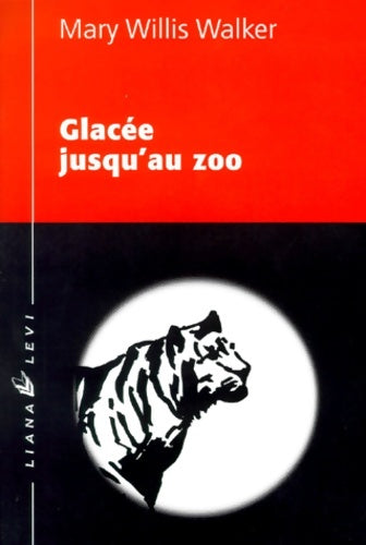 Livrenpoche : Glacée jusqu'au zoo - M. W. Walker - Livre