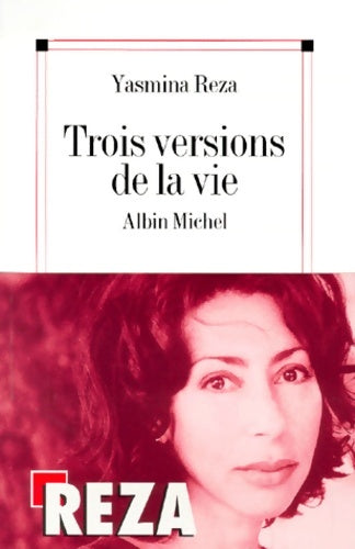 Livrenpoche : Trois versions de la vie - Yasmina Reza - Livre
