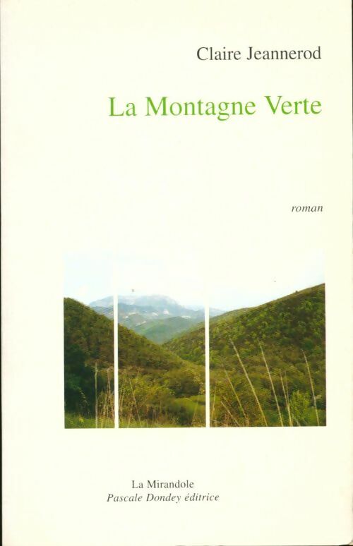 Livrenpoche : La montagne verte - Claire Jeannerod - Livre