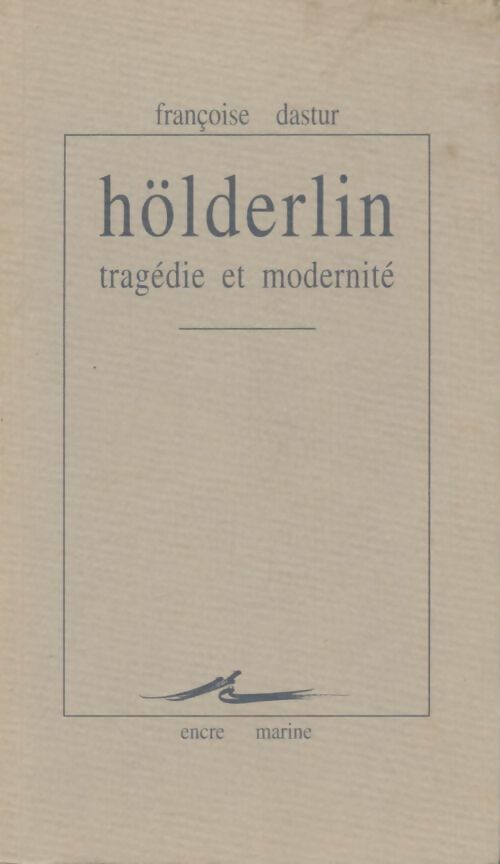 Livrenpoche : Holderlin : Tragédie et modernité - Françoise Dastur - Livre