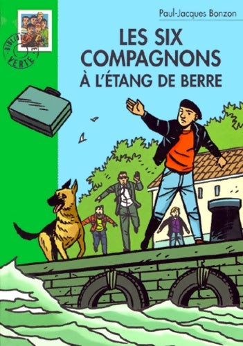 Livrenpoche : Les six compagnons à l'étang de Berre - Paul-Jacques Bonzon, Olivier Séchan - Livre