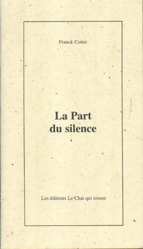 Livrenpoche : La part du silence - Franck Cottet - Livre