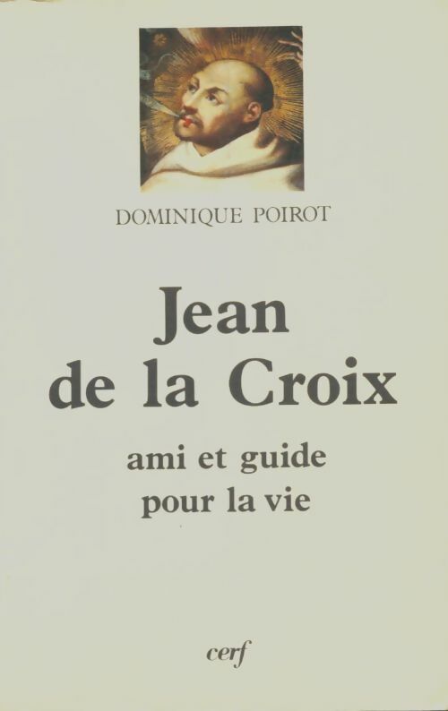 Livrenpoche : Jean de la Croix : Ami et guide pour la vie - Dominique Poirot - Livre
