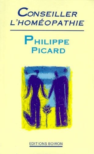Livrenpoche : Conseiller l'homéopathie - Picard - Livre