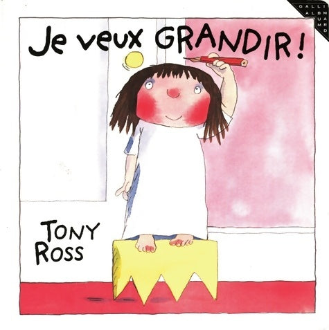 Livrenpoche : Je veux grandir ! - T. Ross - Livre