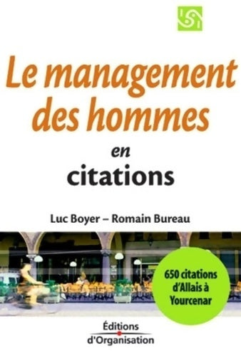 Livrenpoche : Le management des hommes en citations : 650 citations d'allais à yourcenar - Luc Boyer - Livre