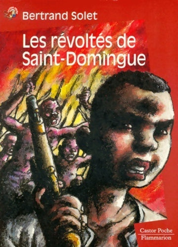 Livrenpoche : Les révoltés de Saint-Domingue - Bertrand Solet - Livre