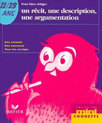 Livrenpoche : Pour bien rédiger un récit une description une argumentation 11-13 ans - Hélène Monnet - Livre