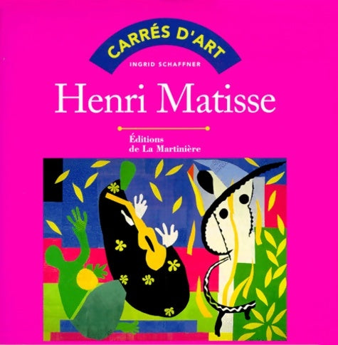 Livrenpoche : Henri Matisse - Ingrid Schaffner - Livre