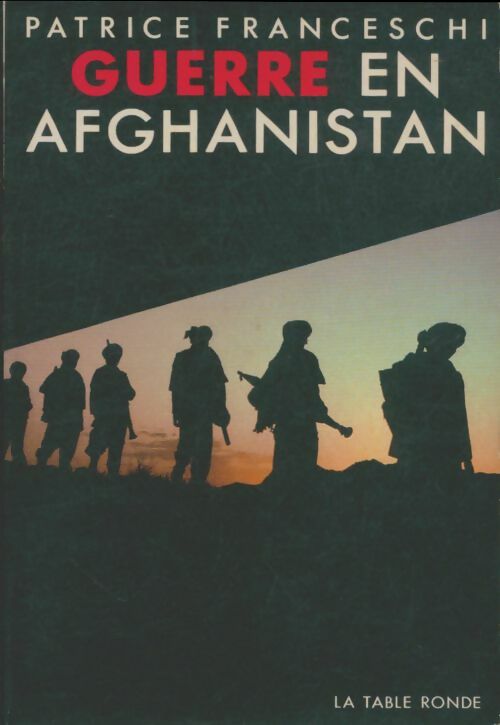 Livrenpoche : Guerre en Afghanistan : 27 avril 1978 - 31 mai 1984 - Patrice Franceschi - Livre