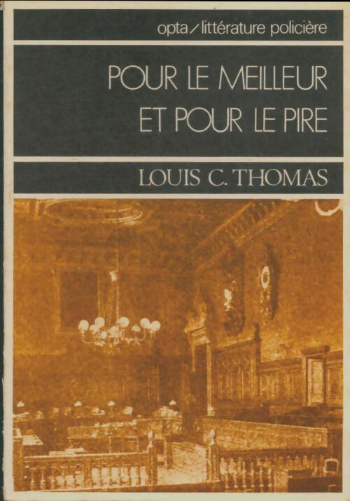 Livrenpoche : Pour le meilleur et pour le pire - Louis-C. Thomas, Louis C. Thomas - Livre