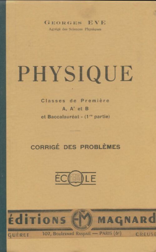 Livrenpoche : Physique Première A, A' et B corrigé des problèmes - Georges Eve - Livre
