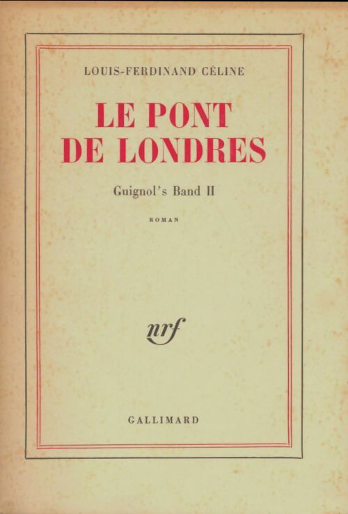 Livrenpoche : Le pont de Londres - Louis-Ferdinand Céline - Livre
