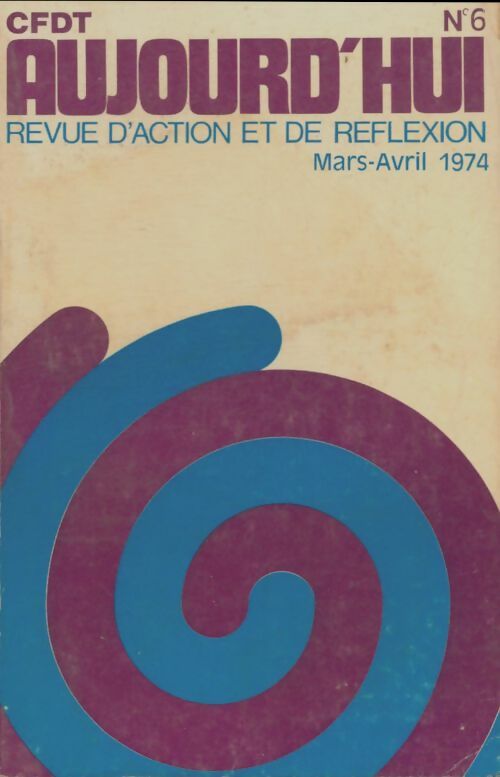 Livrenpoche : CFDT aujourd'hui n°6 - Collectif - Livre