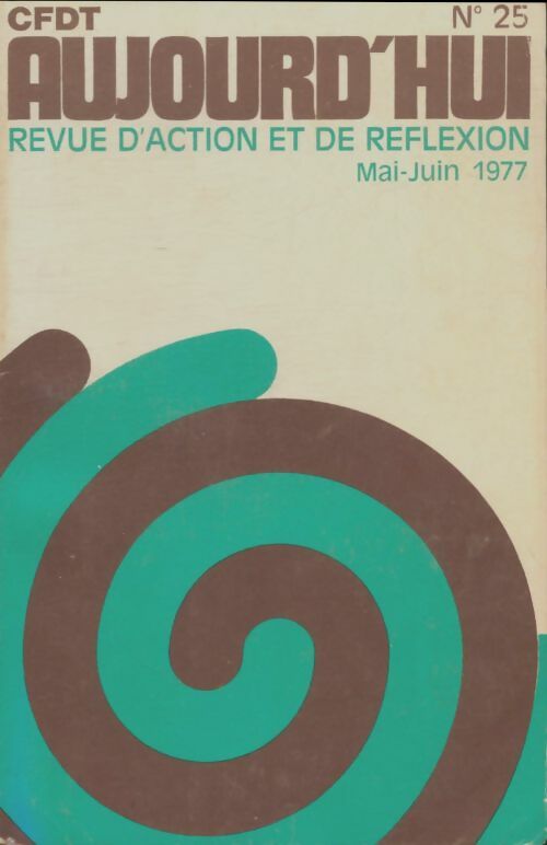 Livrenpoche : CFDT aujourd'hui n°25 - Collectif - Livre