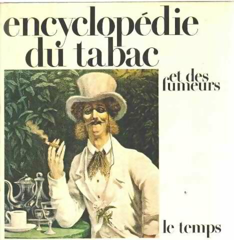 Livrenpoche : Encyclopédie du tabac et des fumeurs - Collectif - Livre