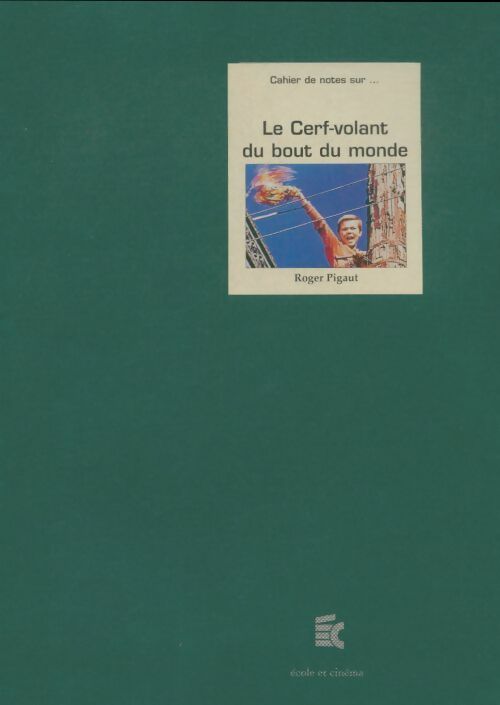 Livrenpoche : Le cerf-volant du bout du monde - Roger Pigaut - Livre