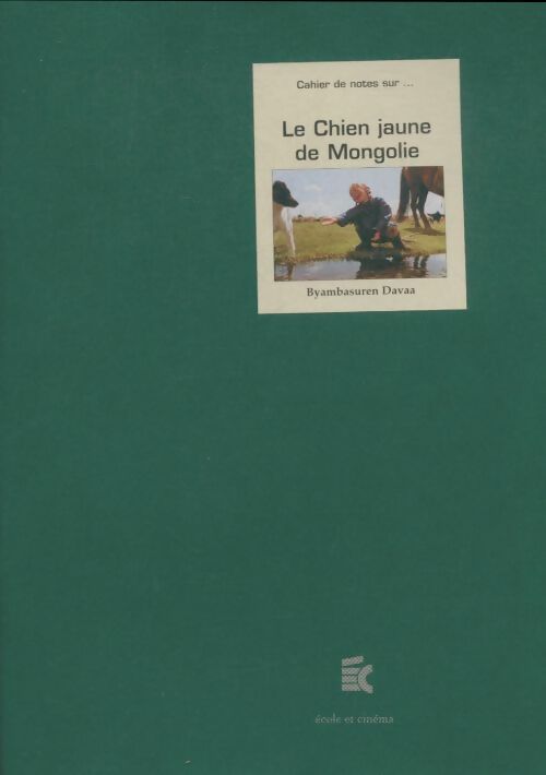 Livrenpoche : Le chien jaune de Mongolie - Byambasuren Davaa - Livre
