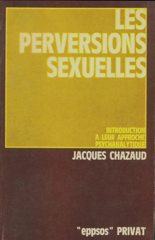 Livrenpoche : Les perversions sexuelles - Jacques Chazaud - Livre