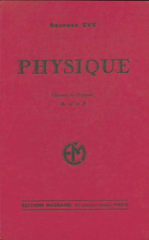 Livrenpoche : Physique Seconde A, a', B - Georges Eve - Livre