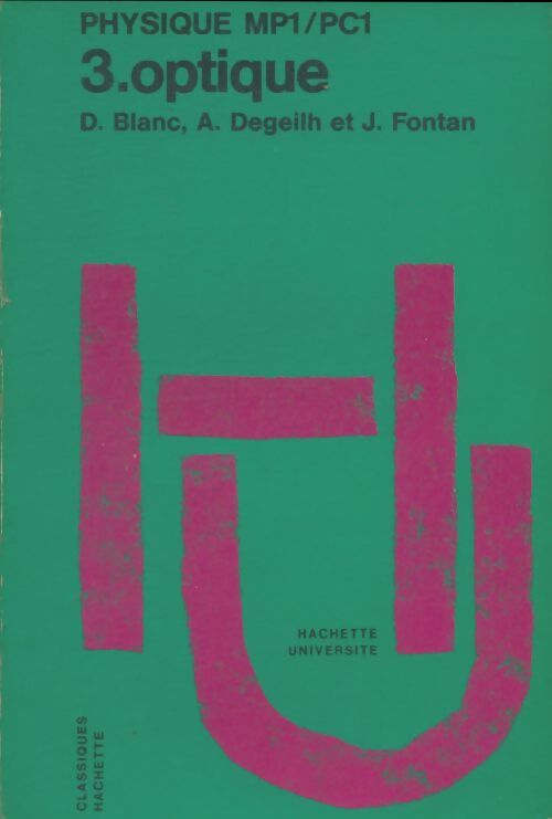 Livrenpoche : Physique MP1/PC1 Tome III : Optique - Collectif - Livre