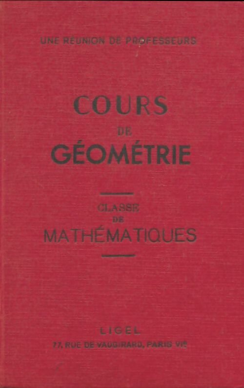 Livrenpoche : Cours de géométrie classe de mathématiques - Collectif - Livre