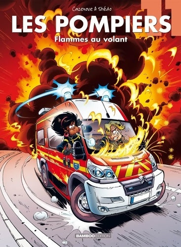 Livrenpoche : Les Pompiers Tome XI : Flammes au volant - Stedo+cazenove - Livre