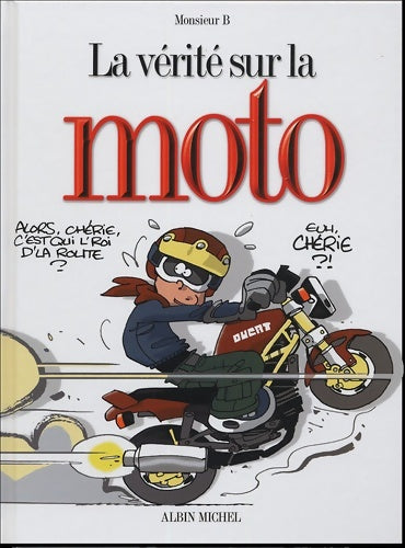 Livrenpoche : La vérité sur la moto - Monsieur B. - Livre