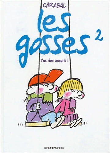 Livrenpoche : T'AS RIEN COMPRIS ! - Carabal - Livre