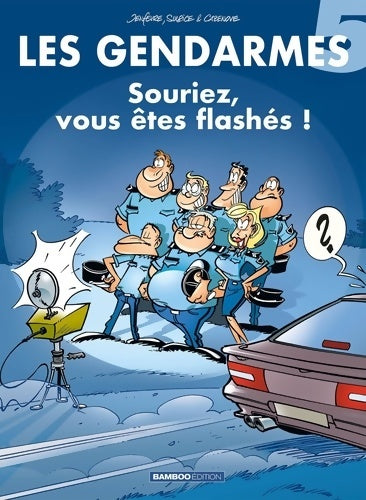 Livrenpoche : Les Gendarmes Tome V : Souriez vous êtes flashés ! - Sulpice - Livre