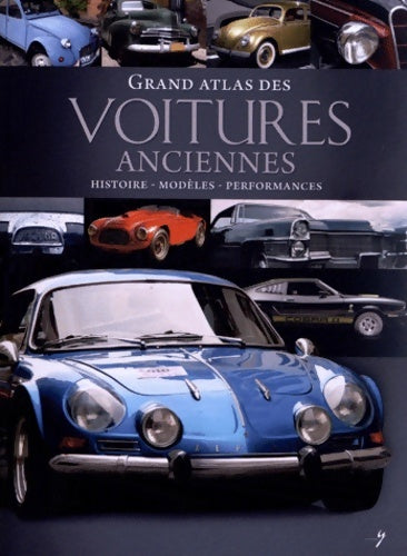 Livrenpoche : Grand atlas des Voitures anciennes : Histoire modèles performances - Michael Dörflinger - Livre
