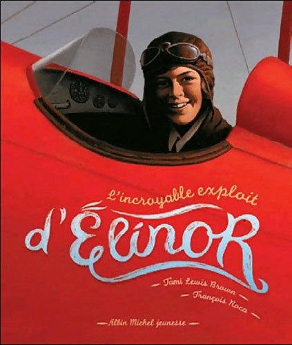 Livrenpoche : L'Incroyable exploit d'Elinor - Tami LEWIS BROWN - Livre