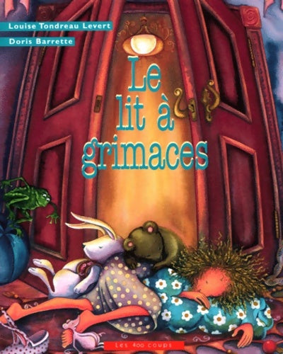 Livrenpoche : Le lit à grimaces - Louise Tondreau-Levert - Livre