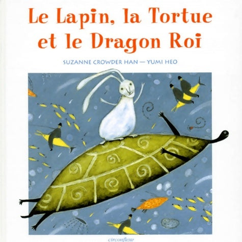 Livrenpoche : Le lapin la tortue et le dragon - Suzanne Crowder-Han - Livre