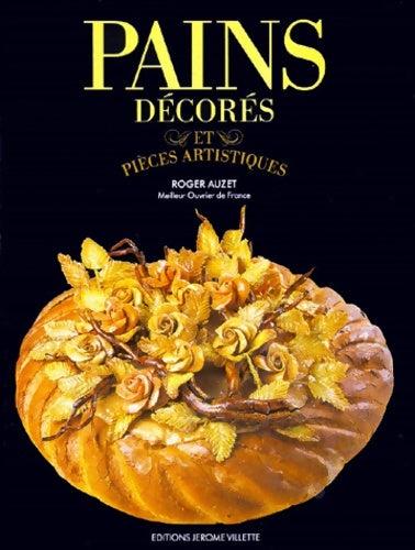 Livrenpoche : Pains décorés et pièces artistiques - Roger Auzet - Livre
