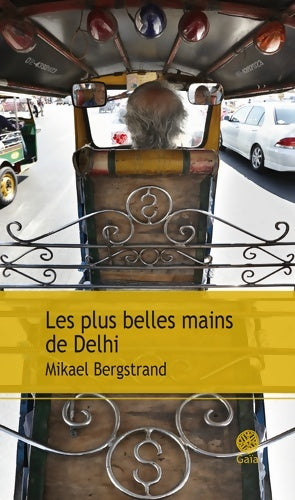 Livrenpoche : Les plus belles mains de Delhi - Mikael Bergstrand - Livre